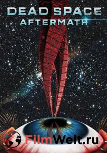 ���� Dead Space: ����������� (�����) / Dead Space: Aftermath / 2011 �������� ������