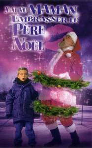 ���� � �����, ��� ���� �������� ����� ������ / I Saw Mommy Kissing Santa Claus / (2002) �������� ������ ���������