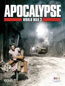 ���� �����������: ������ ������� ����� (����-������) - Apocalypse - La 2me guerre mondiale ������